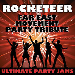 Rocketeer(Far East Movement Party Tribute)