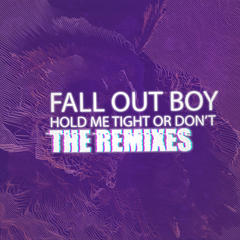 HOLD ME TIGHT OR DON’T(VALNTN Remix)