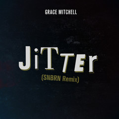 Jitter(SNBRN Remix)