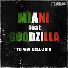 Tu vivi nell’aria(Goodzilla Bounce Remix)