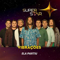 Ela Partiu (Superstar)