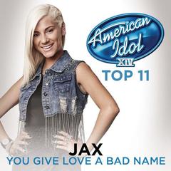 You Give Love A Bad Name(American Idol Season 14)