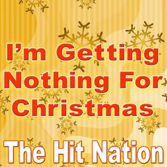 I’m Getting Nothing For Christmas