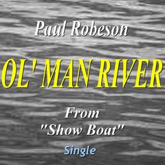 Ol’ Man River(From ”Show Boat”)