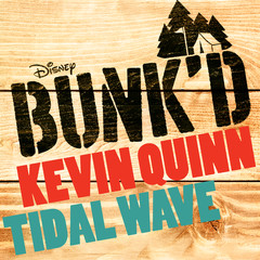 Tidal Wave(From ”Bunk’d”)