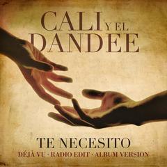 Te Necesito(Radio Edit)