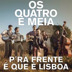 P’ra Frente  Que  Lisboa