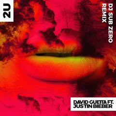 2U (feat. Justin Bieber)(DJ Sub Zero Remix)