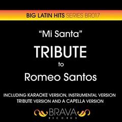 Mi Santa(Tribute Version)(Originally Performed By Romeo Santos)