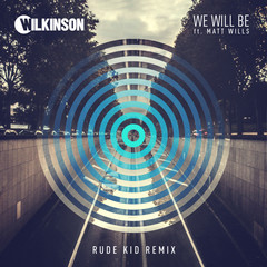 We Will Be(Rude Kid Remix)