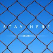 Stay Here(feat. JA)