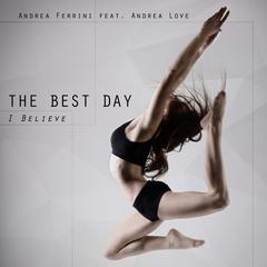 The Best Day (I Believe)(Andrea Ferrini & Tina Telli Deepin’ Mix)