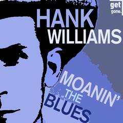 Moanin’ the Blues