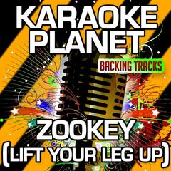 Zookey (Lift Your Leg Up) (Karaoke Version With Background Vocals)
