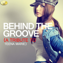 Behind the Groove (Originally Performed By Teena Marie) (Tribute Version)
