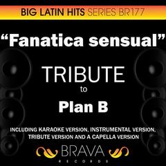 Fanatica sensual(In the Style of Plan B|Tribute Version)