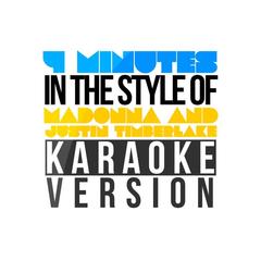 4 Minute (Karaoke Version丨In the Style of Madonna & Justin Timberlake)