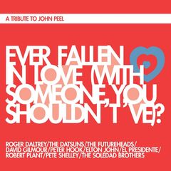Ever Fallen In Love (With Someone You Shouldn’t’ve)?