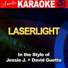 Laserlight (In the Style of Jessie J. + David Guetta)(Karaoke Version)