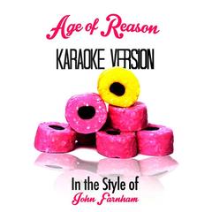 Age of Reason (In the Style of John Farnham) [Karaoke Version]
