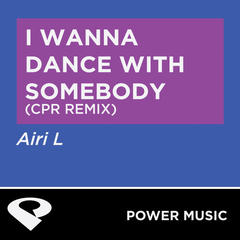 I Wanna Dance with Somebody(Cpr Remix Radio Edit)