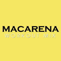 Macarena(Workout Remix)