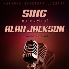 A House with No Curtains (Originally Performed by Alan Jackson) [Karaoke Version]