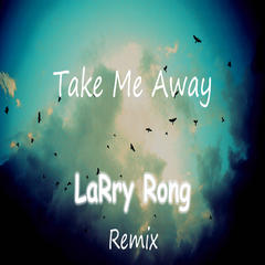 Take Me Away