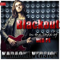 Blackout (In the Style Of (Hed) Planet Earth)(Karaoke Version)