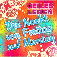 Die Nacht von Montag auf Freitag