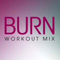 Burn(Workout Mix)