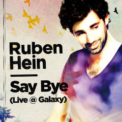 Say Bye(Live @ Galaxy; New Mix + Mastering)