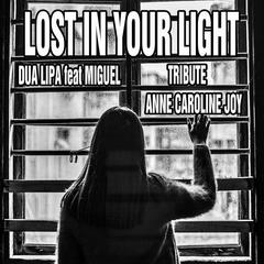 Lost In Your Light(Dua Lipa feat Miguel Tribute)