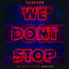 We Don’t Stop(Elk Road Remix)