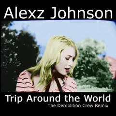 Trip Around the World(The Demolition Crew Remix)