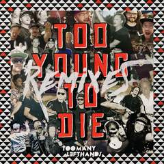 Too Young To Die(Aligator Club Mix)