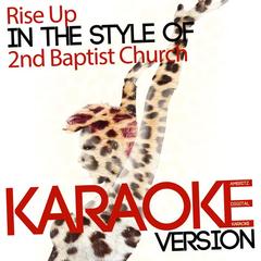 Rise Up (In the Style of 2nd Baptist Church)(Karaoke Version)