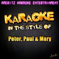 If I Had a Hammer (In the Style of Peter， Paul & Mary)(Karaoke Version)