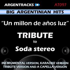 Un Millon de Aos Luz(In The Style Of Soda Stereo|A Capella Version)