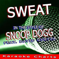 Sweat (Karaoke in the Style of Snoop Dogg feat. David Guetta)