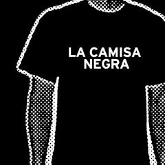 La Camisa Negra(Radio Version)