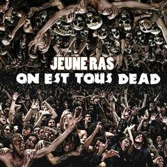 On est tous dead(Explicit)