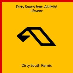 I Swear(Dirty South Remix)