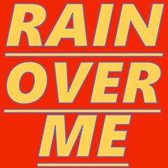 Rain over Me