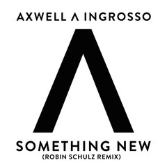 Something New(Robin Schulz Remix)