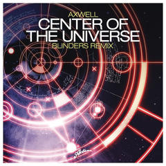 Center of the Universe(Blinders Remix)