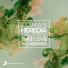 Crazy for This Love(Tomas Heredia Club Mix)