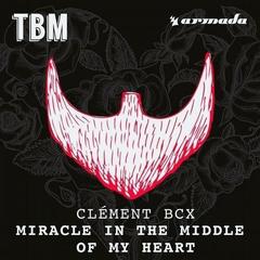 Miracle In The Middle Of My Heart (Original Mix)