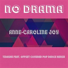 No Drama(Tinashe feat. Offset Covered Pop Dance Remix)(Remix)