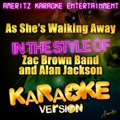 As She’s Walking Away (In the Style of Zac Brown Band Featuring Alan Jackson)(Karaoke Version)